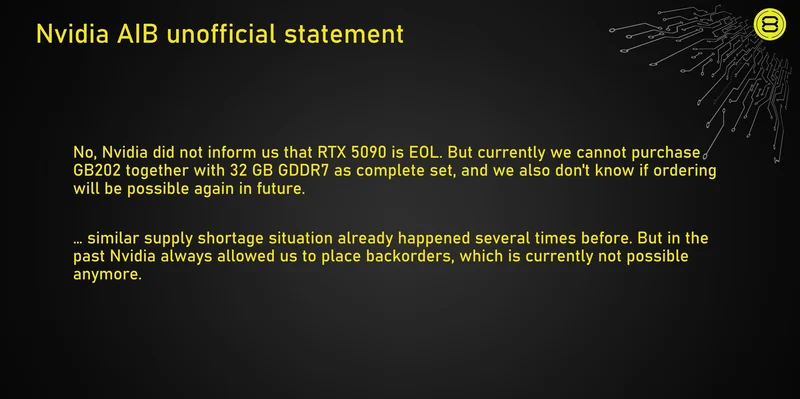A slide titled 'Nvidia AIB unofficial statement' discusses the unavailability of the RTX 5090 and GB202 with 32 GB GDDR7 due to supply shortages, but does not confirm the RTX 5090 is end-of-life.